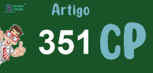 Art 351 do CP » Jurisprudência Atualizada «