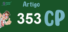 Art 353 do CP » Jurisprudência Atualizada «