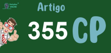 Art 355 do CP » Jurisprudência Atualizada «