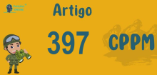 Art 397 do CPPM » Jurisprudência Atualizada «
