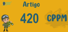 Art 420 do CPPM » Jurisprudência Atualizada «