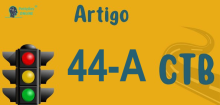 Art 44-A do CTB » Jurisprudência Atualizada «