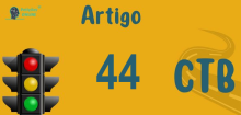 Art 44 do CTB » Jurisprudência Atualizada «