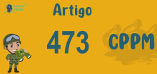 Art 473 do CPPM » Jurisprudência Atualizada «