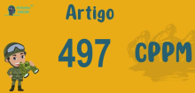 Art 497 do CPPM » Jurisprudência Atualizada «