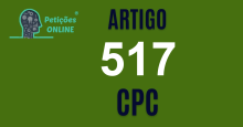 Art 517 do CPC » Jurisprudência Atualizada «