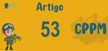 Art 53 do CPPM » Jurisprudência Atualizada «