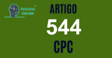 Art 544 do CPC » Jurisprudência Atualizada «
