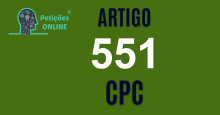 Art 551 do CPC » Jurisprudência Atualizada «