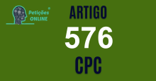 Art 576 do CPC » Jurisprudência Atualizada «