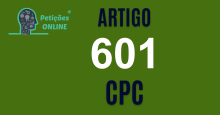Art 601 do CPC » Jurisprudência Atualizada «