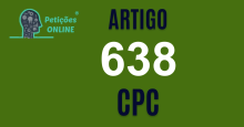 Art 638 do CPC » Jurisprudência Atualizada «