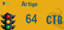 Art 64 do CTB » Jurisprudência Atualizada «