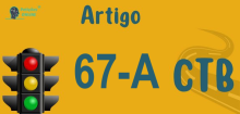 Art 67-A do CTB » Jurisprudência Atualizada «