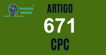 Art 671 do CPC » Jurisprudência Atualizada «