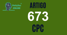 Art 673 do CPC » Jurisprudência Atualizada «