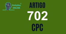 Art 702 do CPC » Jurisprudência Atualizada «