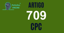 Art 709 do CPC » Jurisprudência Atualizada «