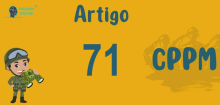 Art 71 do CPPM » Jurisprudência Atualizada «