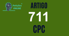 Art 711 do CPC » Jurisprudência Atualizada «