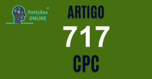 Art 717 do CPC » Jurisprudência Atualizada «
