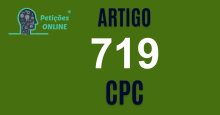 Art 719 do CPC » Jurisprudência Atualizada «