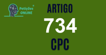 Art 734 do CPC » Jurisprudência Atualizada «