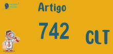 Art 742 da CLT » Jurisprudência Atualizada «