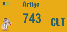 Art 743 da CLT » Jurisprudência Atualizada «