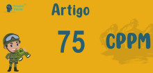 Art 75 do CPPM » Jurisprudência Atualizada «