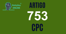 Art 753 do CPC » Jurisprudência Atualizada «