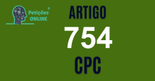 Art 754 do CPC » Jurisprudência Atualizada «