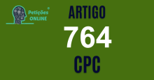 Art 764 do CPC » Jurisprudência Atualizada «