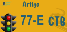Art 77-E do CTB » Jurisprudência Atualizada «