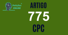 Art 775 do CPC » Jurisprudência Atualizada «