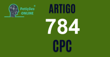 Art 784 do CPC » Jurisprudência Atualizada «