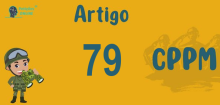 Art 79 do CPPM » Jurisprudência Atualizada «