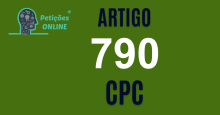 Art 790 do CPC » Jurisprudência Atualizada «