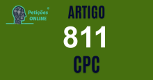 Art 811 do CPC » Jurisprudência Atualizada «