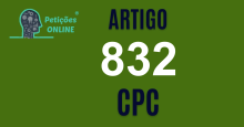 Art 832 do CPC » Jurisprudência Atualizada «