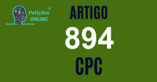 Art 894 do CPC » Jurisprudência Atualizada «