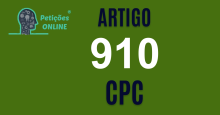 Art 910 do CPC » Jurisprudência Atualizada «