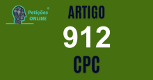 Art 912 do CPC » Jurisprudência Atualizada «