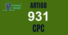 Art 931 do CPC » Jurisprudência Atualizada «