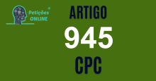 Art 945 do CPC » Jurisprudência Atualizada «