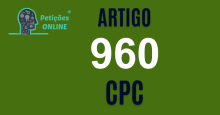 Art 960 do CPC » Jurisprudência Atualizada «
