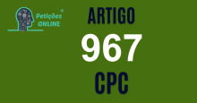Art 967 do CPC » Jurisprudência Atualizada «