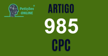 Art 985 do CPC » Jurisprudência Atualizada «