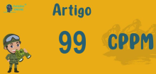 Art 99 do CPPM » Jurisprudência Atualizada «