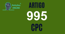 Art 995 do CPC » Jurisprudência Atualizada «